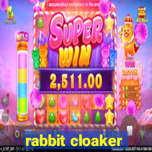 rabbit cloaker